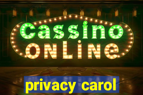 privacy carol